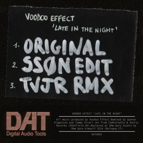 Voodoo Effect – Late In The Night [DAT 0001]