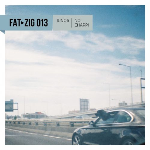 Juno6 – No Chappi [FATZIG013]