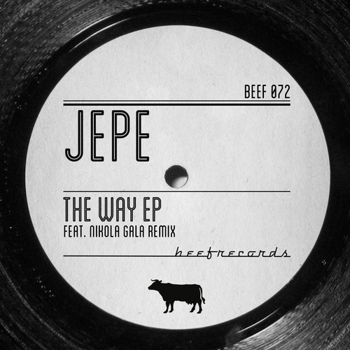 image cover: Jepe - The Way EP (Nikola Gala Remix) [BEEF072]