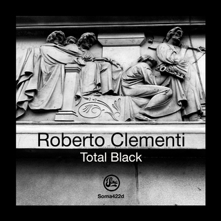 image cover: Roberto Clementi - Total Black [SOMA422D]