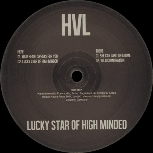 HVL – Lucky Star Of High Minded [VINYLRHR 007]
