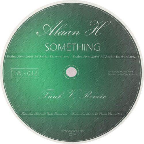 Alaan H – Something [TA 012]