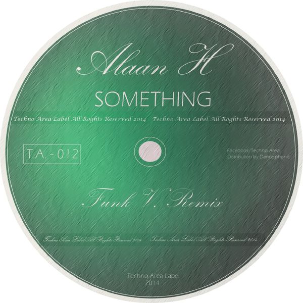 image cover: Alaan H - Something [TA 012]
