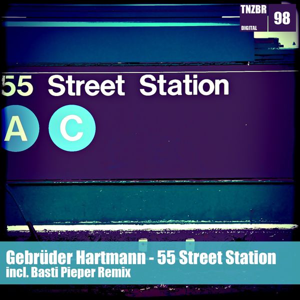 image cover: Gebruder Hartmann - 55 Street Station [TNZBRD 098]
