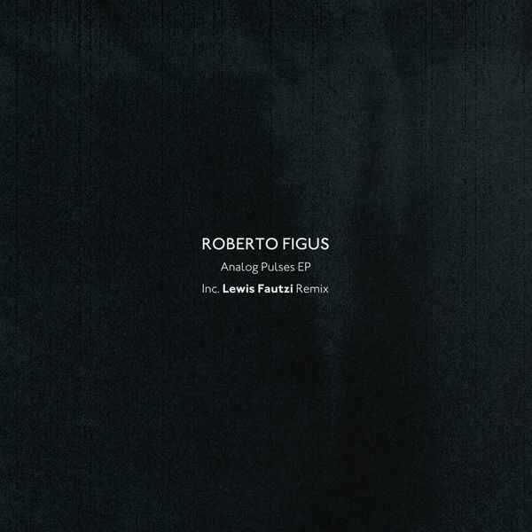 image cover: Roberto Figus - Analogue Pulses EP [FAUT011]