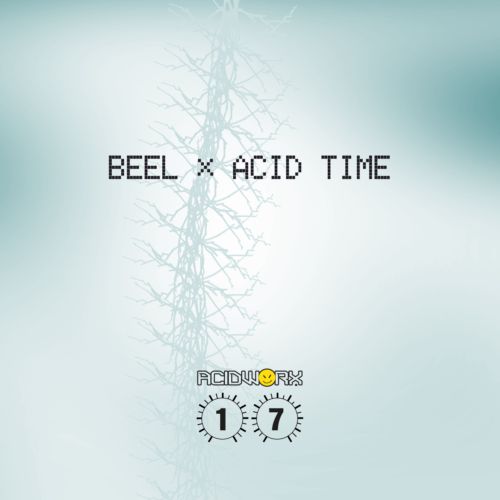 image cover: BEEL - Acid Time [ACIDWORX17]