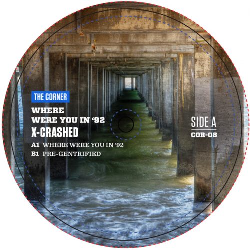 X-Crashed – Where Were You In ’92 [COR-08]