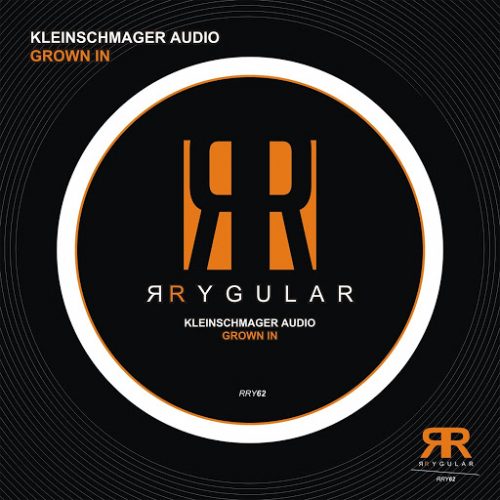 Kleinschmager Audio – Grown In [RRY62]