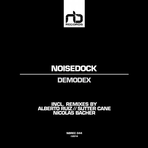 image cover: Noisedock - Demodex (Alberto Ruiz, Nicolas Bacher, Sutter Cane Remix)