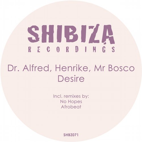 image cover: Dr. Alfred, Henrike, Mr Bosco - Desire [SHBZ071]