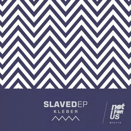 image cover: Kleber - Slaved [NFU112]