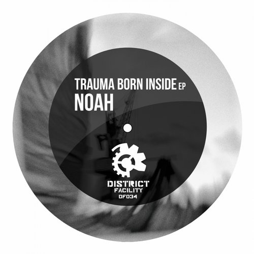 image cover: Noah - Trauma Born Inside [DF034]