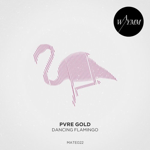 image cover: Pvre Gold - Dancing Flamingo [MATE022]