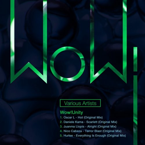 image cover: Daniele Kama, Hurlee, Juanma Llopis, Nico Cabeza, Oscar L - Wow! Unity [WOWUNT1]