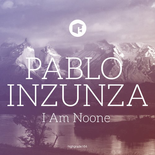 image cover: Pablo Inzunza - I Am Noone [HIGHGRADE164D]
