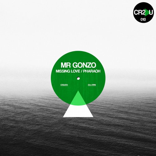image cover: Mr. Gonzo - Missing Love / Pharaoh [CR2U010]
