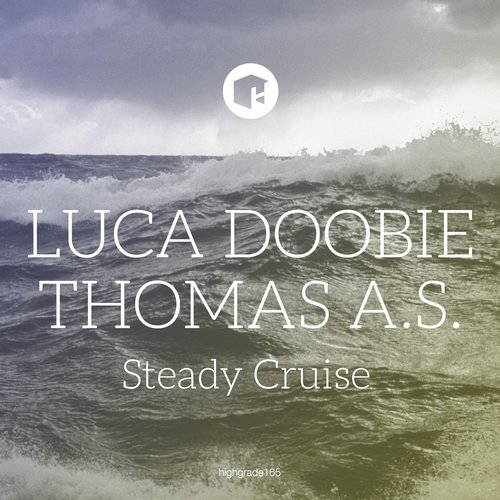 image cover: Luca Doobie, Thomas A.S. - Steady Cruise EP [HIGHGRADE165D]