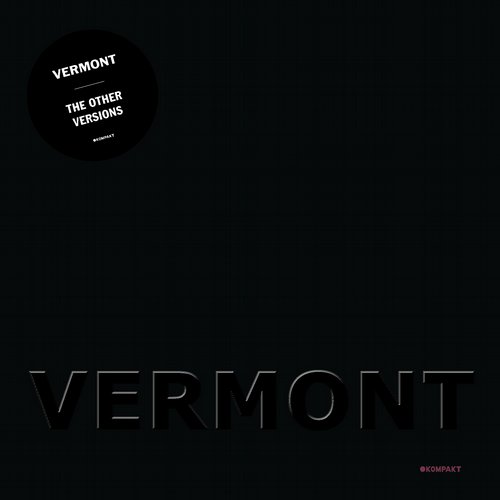 image cover: Vermont - The Other Versions (Mano Le Tough, DJ Tennis, Marcus Worgull Rmx!)