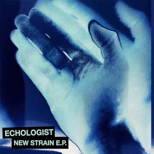 image cover: Echologist - New Strain E.P [PLR1404]