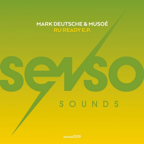 image cover: Nick Maurer, Mark Deutsche & Musoé - R U Ready EP [SENSO009BP]