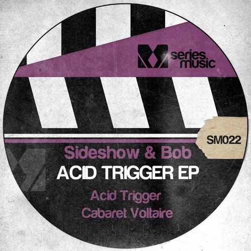 image cover: Sideshow & Bob - Acid Trigger EP [SM022]