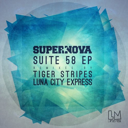 image cover: Supernova - Suite 58 EP (Tiger Stripes & Luna City Express Remix)