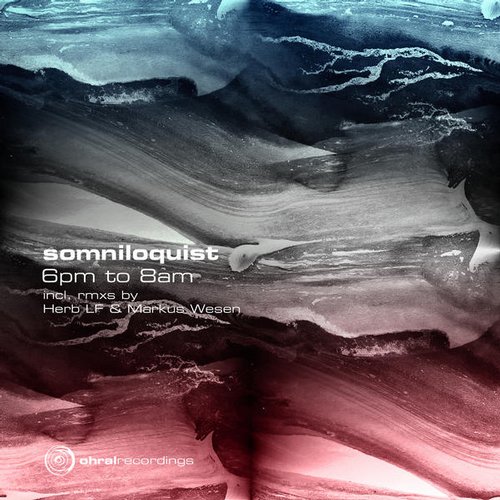 image cover: Markus Wesen, Somniloquist, Herb LF - 6 Pm To 8 Am [OHR0338]