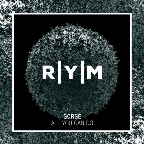 image cover: Gorge - All You Can Do [RYM006]