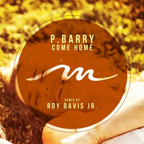 image cover: P.Barry - Come Home [MILE274]