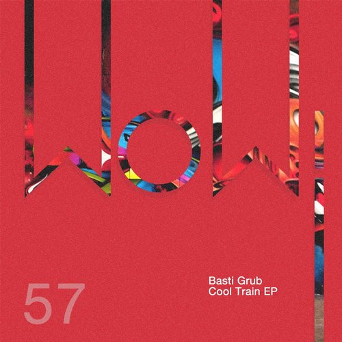 image cover: Basti Grub - Cool Train EP [WOW57]