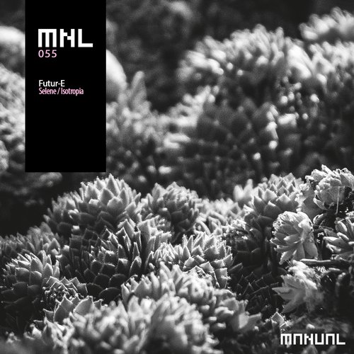 image cover: Futur-E - Selene / Isotropia [MNL055]