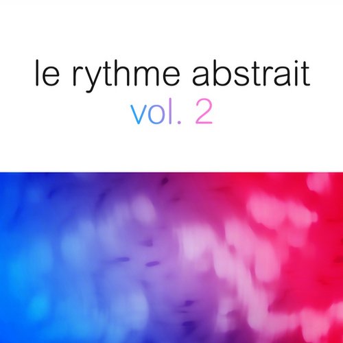 10919327 VA - Le Rythme Abstrait By Raphael Marionneau Vol. 2 [4250783668300]