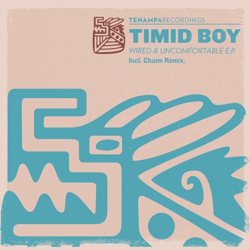image cover: Timid Boy - Wired & Uncomfortable EP [TENA041]