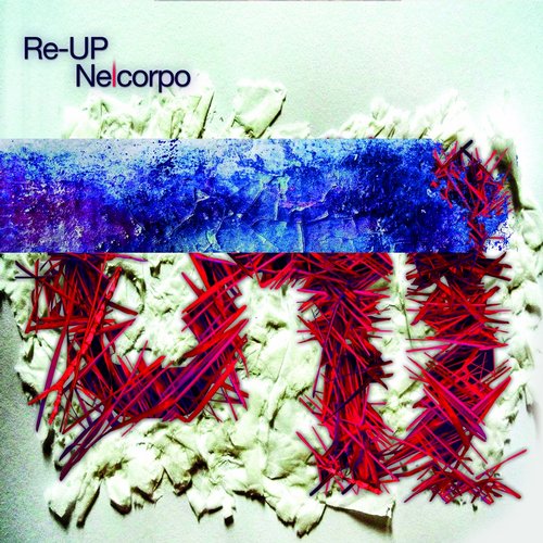 image cover: Re-UP - Nelcorpo [Dissonant]