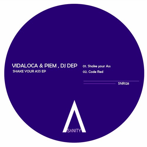 image cover: DJ Dep & Vidaloca & Piem - Shake Your Ass EP [SNR128]
