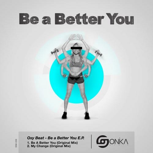 image cover: Oxy Beat - Be A Better You [SNK039]