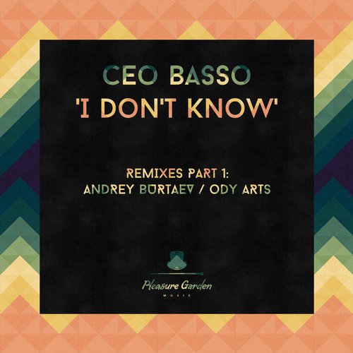 image cover: Ceo Basso - I Don't Know Remixes [GARDEN021]