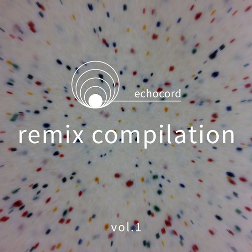 image cover: VA - Echocord Remix Comp. Vol. 1 [ECHOCORDDIGITAL01]