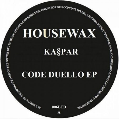 Kaspar – Cude Duello EP [HOUSEWAXLTD006]