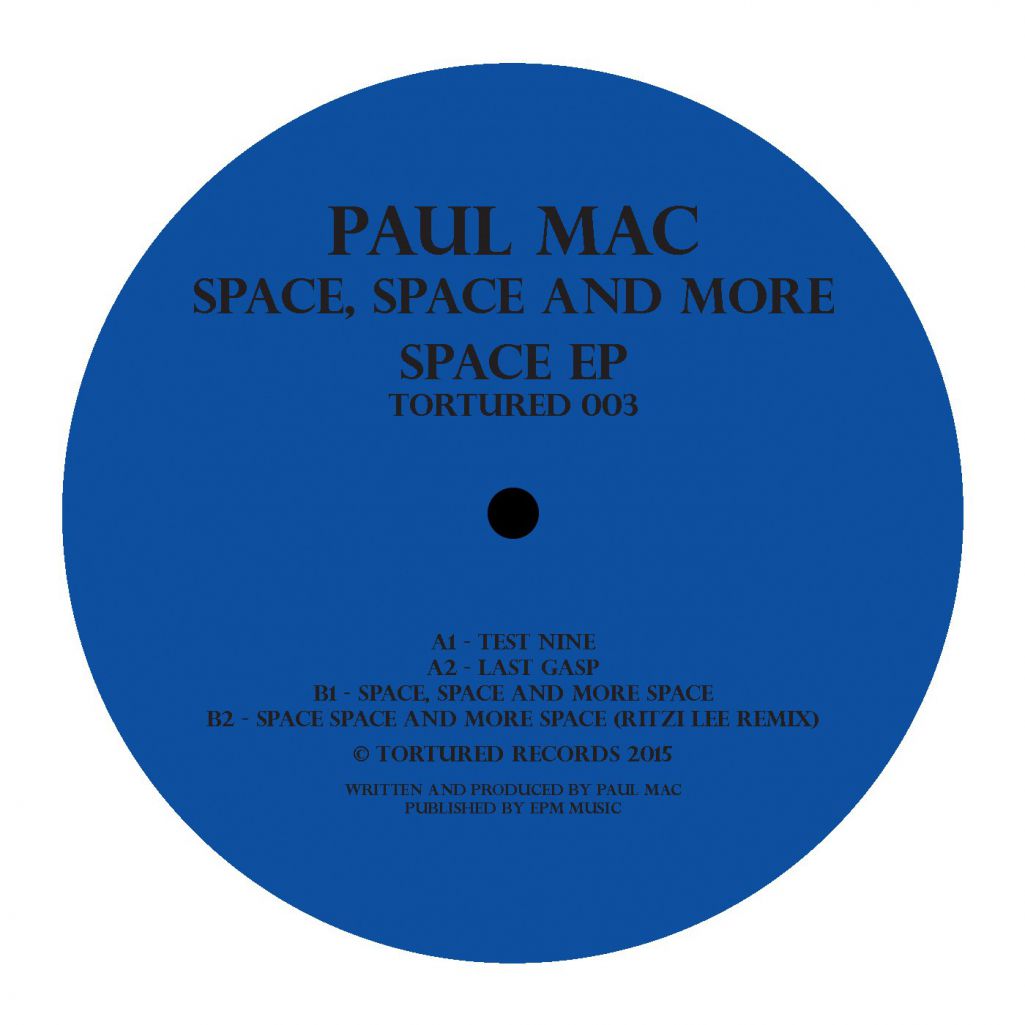 image cover: Paul Mac - Space Space and More Space EP [TORTURED003]