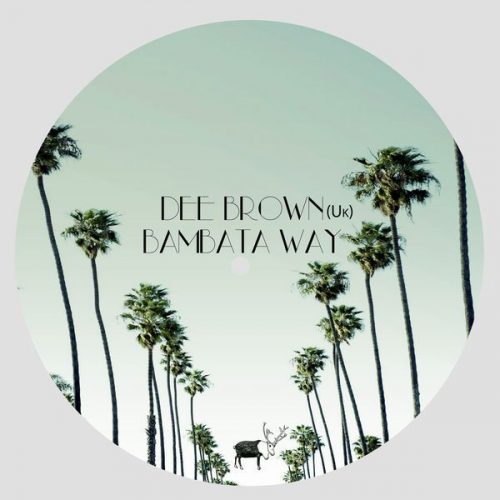 Dee Brown (UK) – Bambata Way [RV 006]