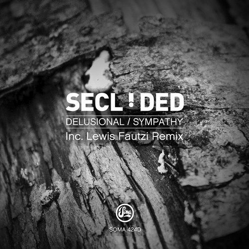 image cover: Secluded - Delusional / Sympathy [SOMA424D]