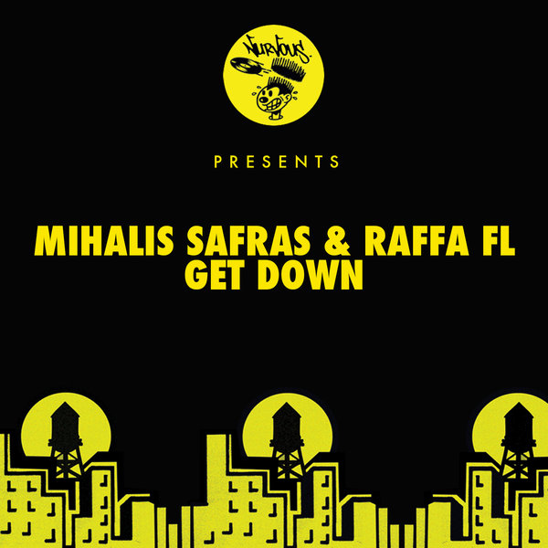 image cover: Mihalis Safras, Raffa FL - Get Down [NUR23483]