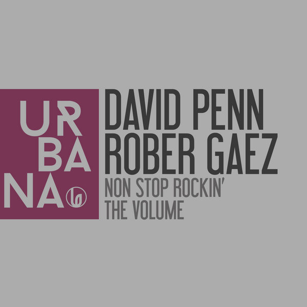 image cover: David Penn, Rober Gaez - Non Stop Rockin' - The Volume [URBANA092]