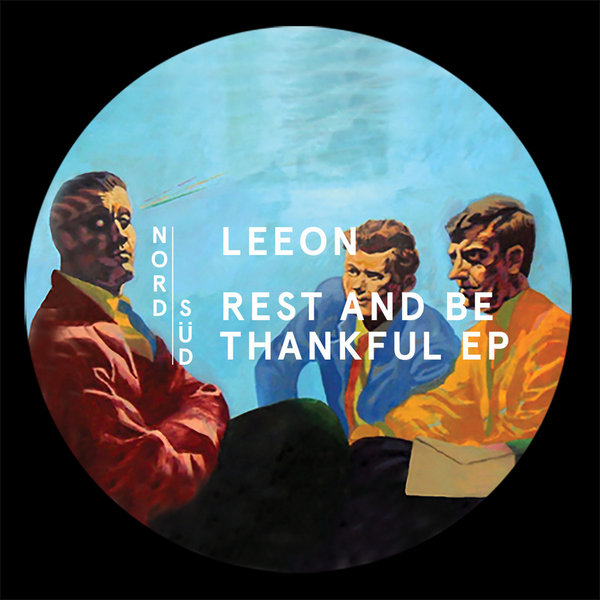 image cover: Leeon - Rest and Be Thankful EP [NSUD001]