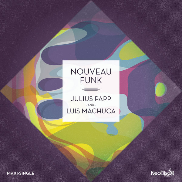 image cover: Julius Papp Luis Machuca - NOUVEAU FUNK [ND-022]