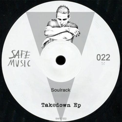 Soulrack – Takedown EP [SAFE022]