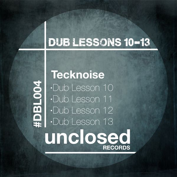 image cover: Tecknoise - Dub Lessons 10 -13 [DBL 004]