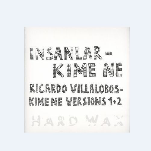 image cover: Insanlar - Kime Ne (Incl. Ricardo Villalobos Remix [HJP076]