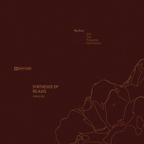 image cover: Re:Axis - Synthesize EP [PRRUKD001]